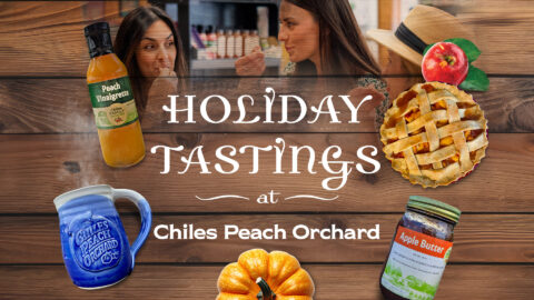 A designed image with multiple products and the text "Holiday Tastings at Chiles Peach Orchard"